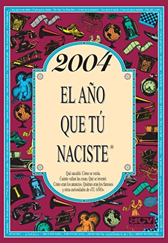 Imagen de archivo de 2004 EL AO QUE TU NACISTE. a la venta por KALAMO LIBROS, S.L.