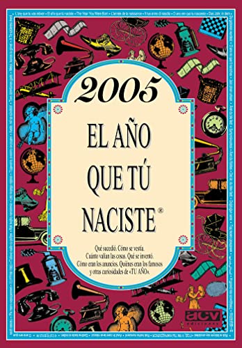Imagen de archivo de 2005 EL AO QUE T NACISTE. a la venta por KALAMO LIBROS, S.L.