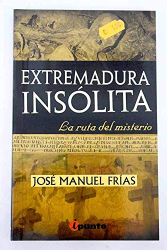 Imagen de archivo de Extremadura inslita a la venta por Tik Books ME