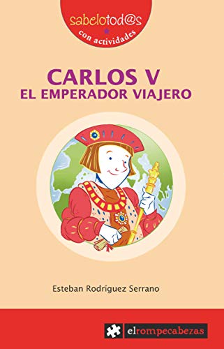 Imagen de archivo de CARLOS V el emperador viajero (Sabelotod@s, Band 87) a la venta por medimops