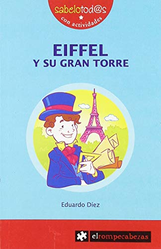 Beispielbild fr EIFFEL y su gran torre (Sabelotod@s, Band 90) zum Verkauf von medimops