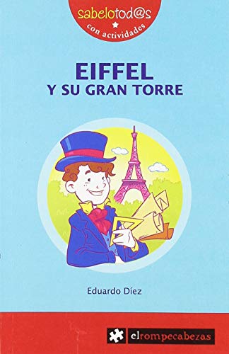Stock image for EIFFEL y su gran torre (Sabelotod@s, Band 90) for sale by medimops