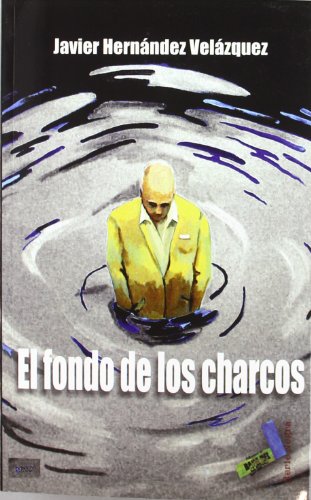 Imagen de archivo de EL FONDO DE LOS CHARCOS a la venta por KALAMO LIBROS, S.L.