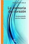 Beispielbild fr LA MEMORIA DEL CORAZN CONTEMPLACIN Y CAMINO INTERIOR zum Verkauf von Zilis Select Books