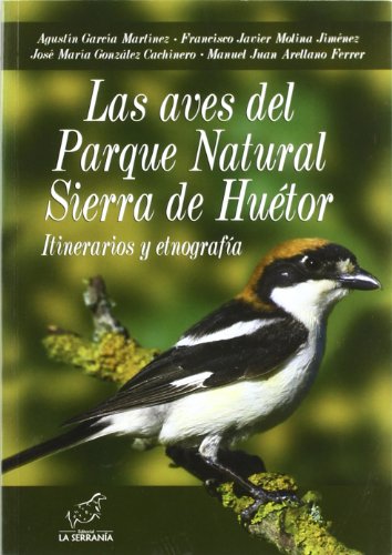 Imagen de archivo de Las aves del Parque Natural Sierra deGarca Martnez, Agustn/Molina a la venta por Iridium_Books