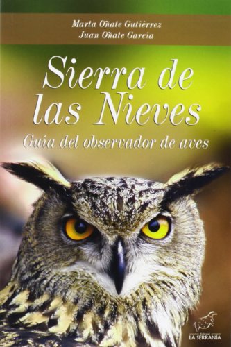 Imagen de archivo de The Sierra de las Nieves. Birdwatcher's Guide (English) a la venta por Librera 7 Colores