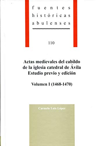 Imagen de archivo de Actas medievales del cabildo de la iglesia catedral de avila a la venta por Imosver