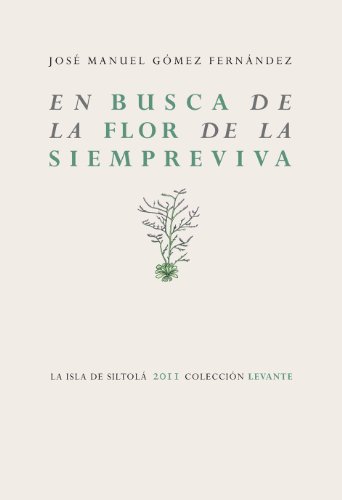 Stock image for EN BUSCA DE LA FLOR DE LA SIEMPREVIVA for sale by AG Library