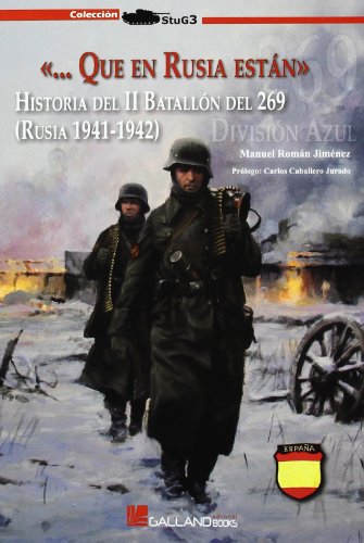 9788415043133: Que en Rusia estn: Historia del II Batalln del 269 (Rusia 1941-1942): 000000 (StuG3)