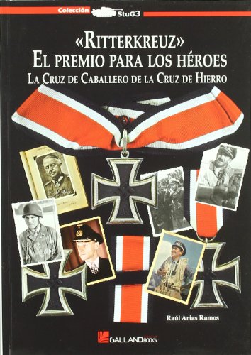 Imagen de archivo de RITTERKREUZ. EL PREMIO PARA LOS HEROES a la venta por AG Library