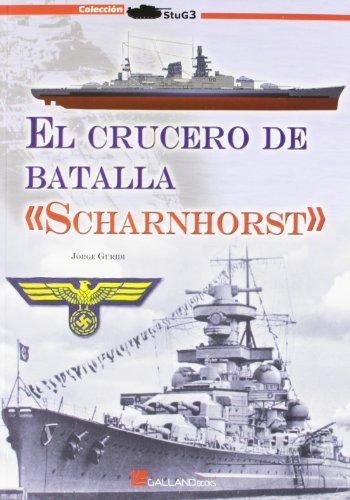 9788415043522: El crucero de batalla Scharnhorst