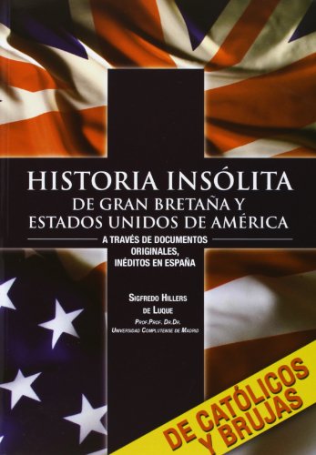 Imagen de archivo de HISTORIA INSOLITA GRAN BRETAA Y ESTADOS UNIDOS DE AMERICA a la venta por AG Library