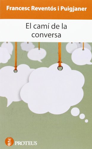 Imagen de archivo de El cam de la conversa (Siglo XXI. tRevents I Puigjaner, Francesc; a la venta por Iridium_Books