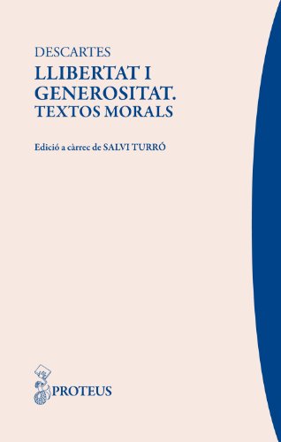 Imagen de archivo de Llibertat i generositat.: Textos moraDescartes, Ren ; Turr??, Salvi a la venta por Iridium_Books