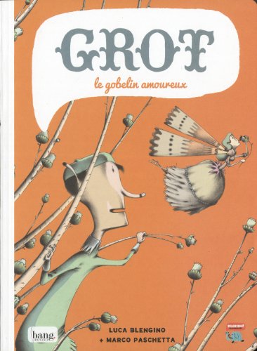 9788415051701: Grot, le gobelin amoureux