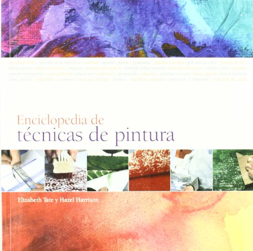 Imagen de archivo de Enciclopedia De Tecnicas De Pintura - Tate Elizabeth / Harr a la venta por Juanpebooks