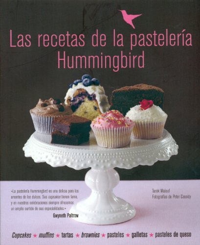 Stock image for Las recetas de la pastelera Hummingbird: Cupcakes, muffins, tartas, brownies, pasteles, galletas, pasteles de queso for sale by medimops