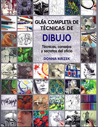 Imagen de archivo de Gua completa de tcnicas de dibujo: Tcnicas, consejos y secretos del oficio a la venta por Iridium_Books