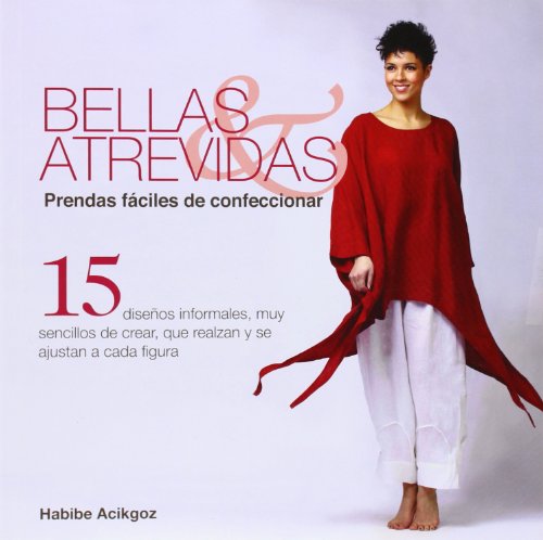Stock image for Bellas & atrevidas : prendas fciles de confeccionar for sale by Revaluation Books