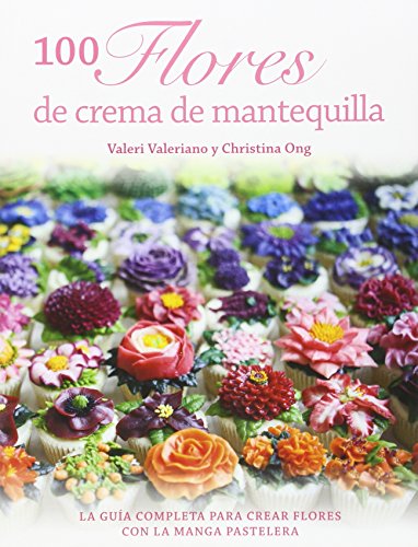 Stock image for 100 flores de crema de mantequilla for sale by Agapea Libros