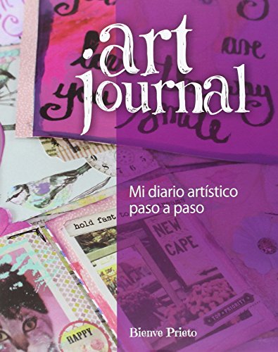 Imagen de archivo de ART JOURNAL MI DIARIO ARTSTICO PASO A PASO a la venta por Zilis Select Books