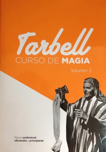 Imagen de archivo de CURSO DE MAGIA TARBELL: VOL. 3 a la venta por KALAMO LIBROS, S.L.