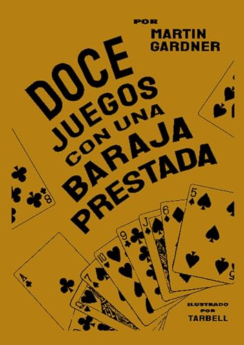 Stock image for DOCE JUEGOS CON UNA BARAJA PRESTADA (ILUSTRADO POR TARBELL) for sale by KALAMO LIBROS, S.L.