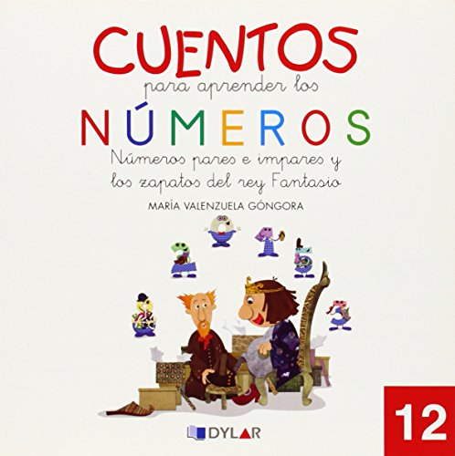 9788415059592: CUENTOS NMEROS 12 – PARES E IMPARES: Nmeros pares e impares y los zapatos del rey Fantasio (Cuentos para aprender los nmeros)