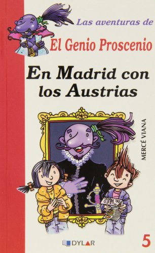 Imagen de archivo de EN MADRID CON LOS AUSTRIAS - LIBRO 5 (Las aventuras del genio Proscenio) a la venta por medimops