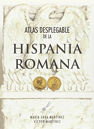 9788415060314: Atlas desplegable de la Hispania romana (SIN COLECCION)