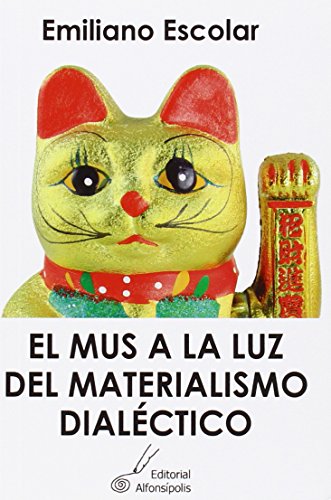 Imagen de archivo de EL MUS A LA LUZ DEL MATERIALISMO DIALCTICO a la venta por KALAMO LIBROS, S.L.