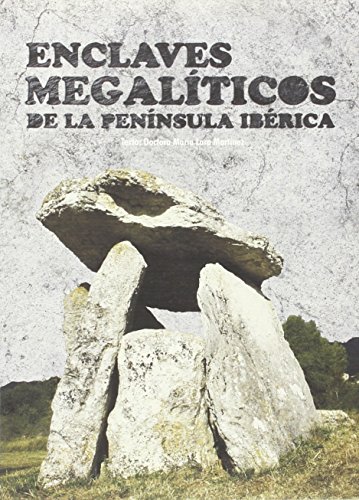Imagen de archivo de ENCLAVES MEGALTICOS DE LA PENNSULA IBRICA a la venta por KALAMO LIBROS, S.L.