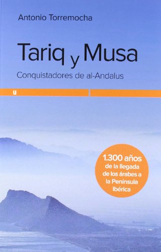 9788415063148: TARIQ Y MUSA: CONQUISTADORES DE AL-ANDALUS (SIN COLECCION)