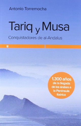 9788415063148: TARIQ Y MUSA: CONQUISTADORES DE AL-ANDALUS