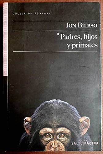 Imagen de archivo de PADRES, HIJOS Y PRIMATES (novela) (Madrid, 2011) a la venta por Multilibro