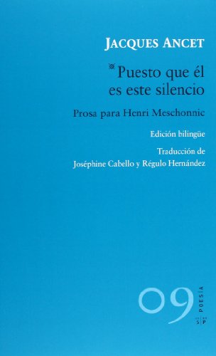 9788415065432: PUESTO QUE EL ES ESTE SILENCIO: PROSA PARA HENRI MESCHONNIC