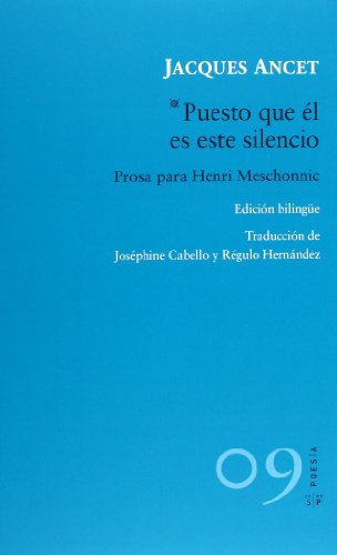 9788415065432: PUESTO QUE EL ES ESTE SILENCIO: PROSA PARA HENRI MESCHONNIC (Spanish Edition)