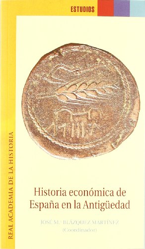 Imagen de archivo de HISTORIA ECONMICA DE ESPAA EN LA ANTIGEDAD. a la venta por KALAMO LIBROS, S.L.