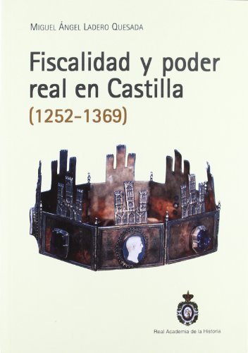 Imagen de archivo de FISCALIDAD Y PODER REAL EN CASTILLA (1252-1369) a la venta por Prtico [Portico]