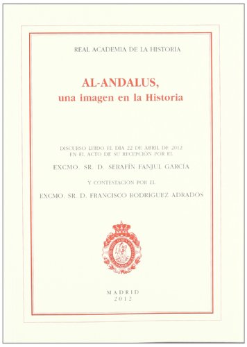 Imagen de archivo de AL-ANDALUS, UNA IMAGEN EN LA HISTORIA. a la venta por KALAMO LIBROS, S.L.