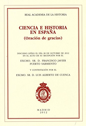 Stock image for CIENCIA E HISTORIA EN ESPAA (ORACIN DE GRACIAS). for sale by KALAMO LIBROS, S.L.