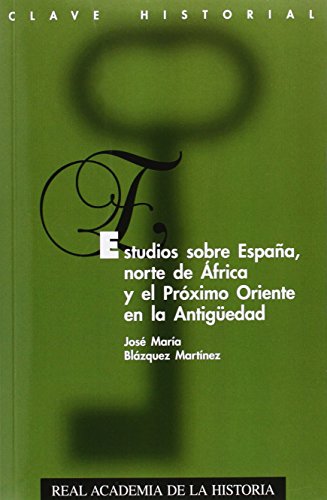 Imagen de archivo de ESTUDIOS SOBRE ESPAA, NORTE DE FRICA Y EL PRXIMO ORIENTE EN LA ANTIGEDAD a la venta por KALAMO LIBROS, S.L.