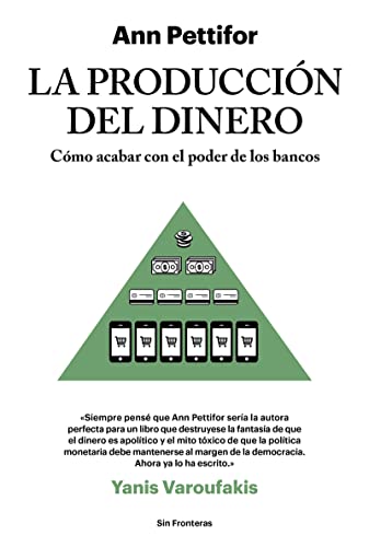 9788415070788: La produccin del dinero/ The Production of Money: Cmo Acabar Con El Poder De Los Bancos/ How to Break the Power of Bankers