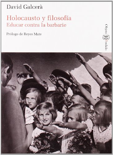 Stock image for Holocausto y filosofa : educar contra la barbarie for sale by Revaluation Books