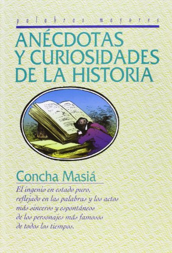 Imagen de archivo de Anecdotas Y Curiosidades De La Historia a la venta por Hilando Libros