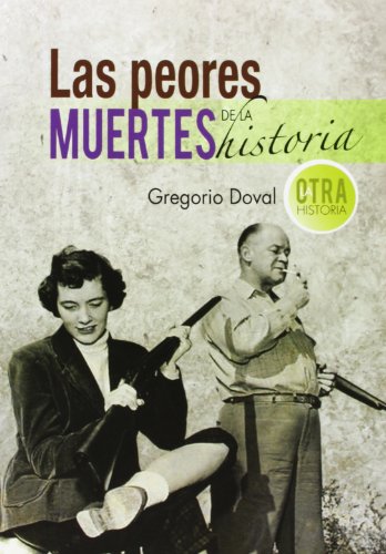 Imagen de archivo de Peores Muertes De La Historia a la venta por Hilando Libros