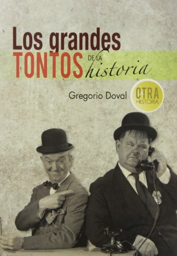 Stock image for Los Grandes Tontos de la Historia for sale by Hamelyn