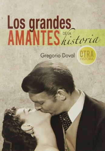 Stock image for Los grandes amantes de la historia for sale by Agapea Libros