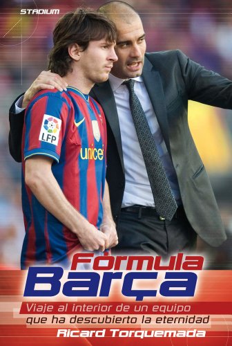 Stock image for F rmula Barça: Viaje Al Interior de Un Equipo Que Ha Descubierto La Eternidad for sale by ThriftBooks-Dallas