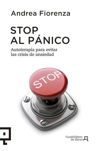 Stock image for Stop al pnico / Stop the Panic: Autoterapia Para Evitar Las Crisis De Ansiedad / Self-therapy to Prevent Panic Attacks for sale by Revaluation Books